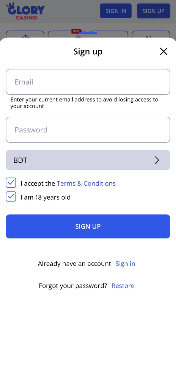 Register on Glory Casino by tapping Sign Up.